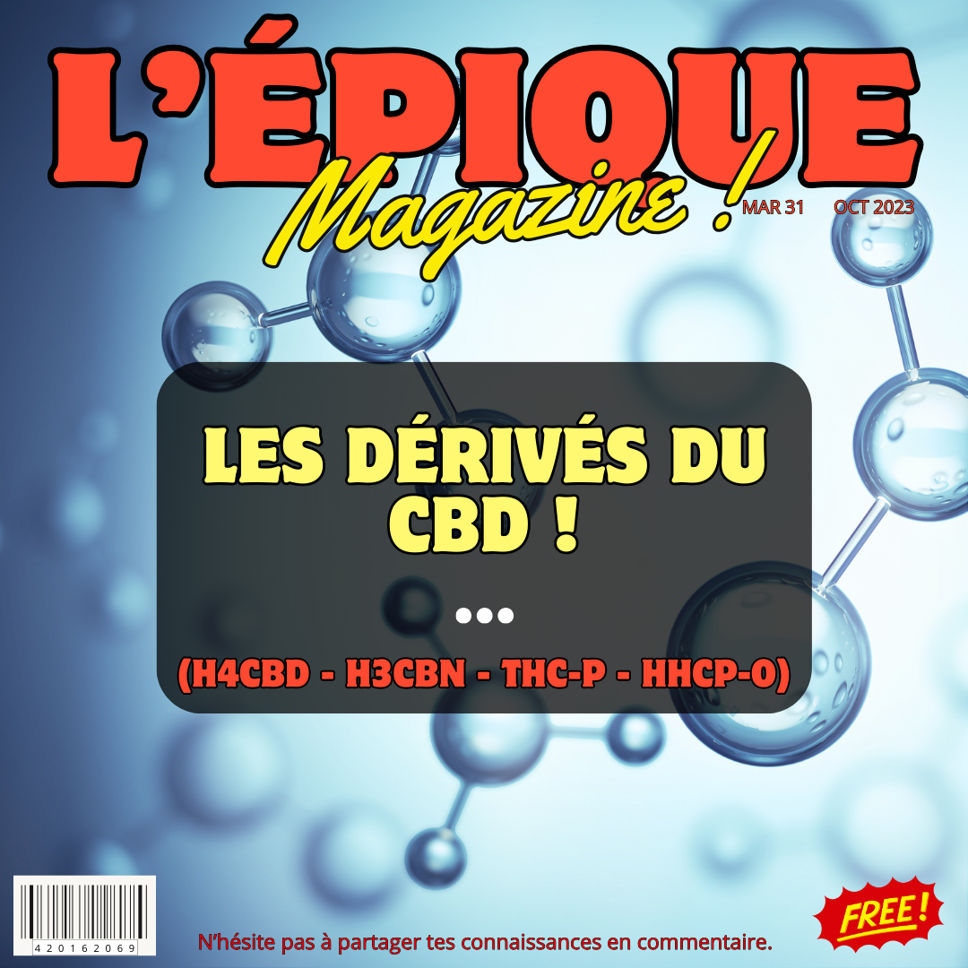 #11 LES DÉRIVÉS DU CBD (H4CBD, H3CBN, THC-P, HHCP-O)